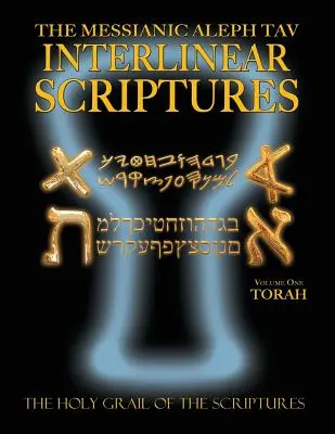 Mesiášske Alef Tav interlineárne Písmo sväté zväzok prvý Tóra, paleo a moderná hebrejčina-fonetický preklad-angličtina, tučné čierne vydanie Študijná biblia - Messianic Aleph Tav Interlinear Scriptures Volume One the Torah, Paleo and Modern Hebrew-Phonetic Translation-English, Bold Black Edition Study Bible