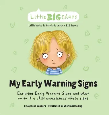Moje včasné varovné signály: Skúmanie včasných varovných signálov a čo robiť, ak dieťa tieto signály pocíti - My Early Warning Signs: Exploring Early Warning Signs and what to do if a child experiences these signs