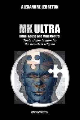 MK Ultra - Rituálne zneužívanie a kontrola mysle: Nástroje nadvlády pre bezmenné náboženstvo - MK Ultra - Ritual Abuse and Mind Control: Tools of domination for the nameless religion
