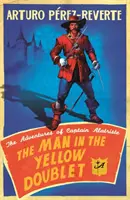 Muž v žltom doublete - Dobrodružstvá kapitána Alatristeho - Man In The Yellow Doublet - The Adventures Of Captain Alatriste