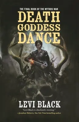 Tanec bohyne smrti: Vojna mýtov, kniha 3 - Death Goddess Dance: The Mythos War, Book 3