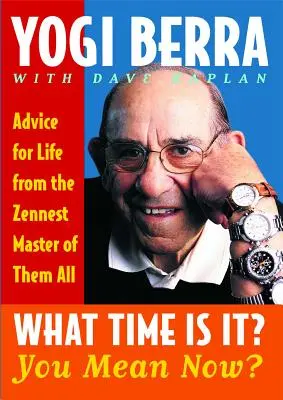 Koľko je hodín? Myslíš teraz? Rady do života od najznámejšieho majstra Zenna - What Time Is It? You Mean Now?: Advice for Life from the Zennest Master of Them All