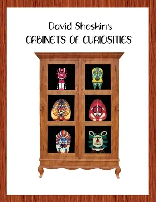 Kabinet kuriozít Davida Sheskina - David Sheskin's Cabinets of Curiosities