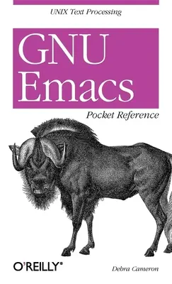 Vrecková príručka GNU Emacs: Spracovanie textu v Unixe - GNU Emacs Pocket Reference: Unix Text Processing