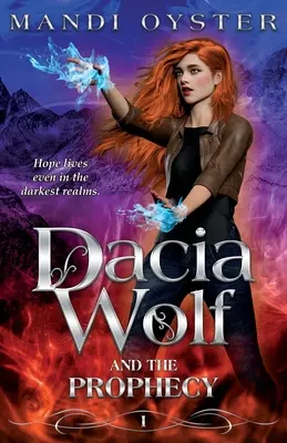 Dacia Wolf & Proroctvo - Dacia Wolf & the Prophecy