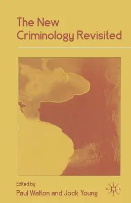 Nová kriminológia v revízii - The New Criminology Revisited