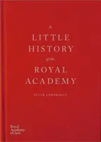 Malé dejiny Kráľovskej akadémie - A Little History of the Royal Academy
