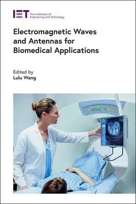 Elektromagnetické vlny a antény pre biomedicínske aplikácie - Electromagnetic Waves and Antennas for Biomedical Applications