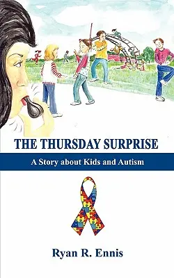 Štvrtkové prekvapenie: Príbeh o deťoch a autizme - The Thursday Surprise: A Story about Kids and Autism