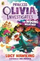 Princezná Olívia vyšetruje: Zlé počasie - Princess Olivia Investigates: The Wrong Weather