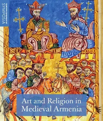 Umenie a náboženstvo v stredovekom Arménsku - Art and Religion in Medieval Armenia