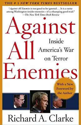 Proti všetkým nepriateľom: Vnútri americkej vojny proti terorizmu - Against All Enemies: Inside America's War on Terror