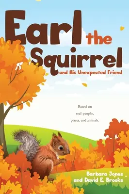 Veverička Earl a jej nečakaný priateľ - Earl the Squirrel and His Unexpected Friend