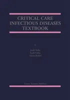 Učebnica infekčných chorôb v kritickom stave - Critical Care Infectious Diseases Textbook