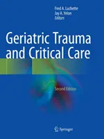 Geriatrická traumatológia a kritická starostlivosť - Geriatric Trauma and Critical Care