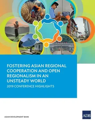 Podpora ázijskej regionálnej spolupráce a otvoreného regionalizmu v nestabilnom svete: hlavné body konferencie 2019 - Fostering Asian Regional Cooperation and Open Regionalism in an Unsteady World: 2019 Conference Highlights