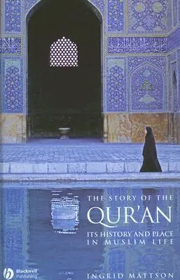 Príbeh Koránu: Jeho história a miesto v živote moslimov - The Story of the Qur'an: Its History and Place in Muslim Life