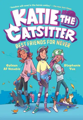 Katie the Catsitter Kniha 2: Najlepší priatelia naveky - Katie the Catsitter Book 2: Best Friends for Never
