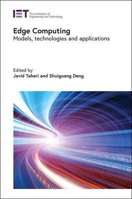 Edge Computing: Modely, technológie a aplikácie - Edge Computing: Models, Technologies and Applications