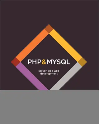 PHP a MySQL: Vývoj webových stránok na strane servera - PHP & MySQL: Server-Side Web Development