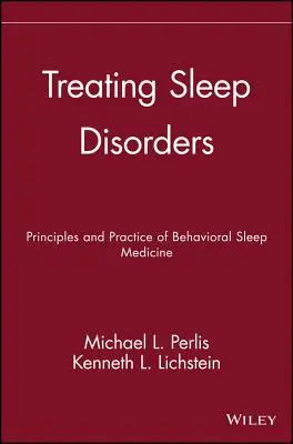 Liečba porúch spánku: Princípy a prax behaviorálnej spánkovej medicíny - Treating Sleep Disorders: Principles and Practice of Behavioral Sleep Medicine