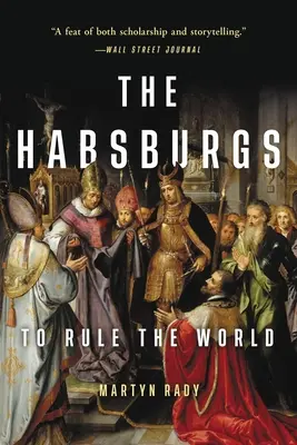 Habsburgovci: Vládnuť svetu - The Habsburgs: To Rule the World