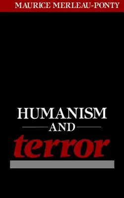 Humanizmus a teror: Esej o komunistickom probléme - Humanism and Terror: An Essay on the Communist Problem