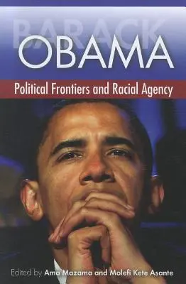 Barack Obama: Politické hranice a rasová agentúra - Barack Obama: Political Frontiers and Racial Agency