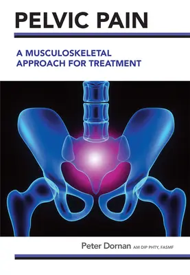 Panvová bolesť: muskuloskeletálny prístup k liečbe - Pelvic Pain: A Musculoskeletal Approach for Treatment