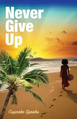 Nikdy sa nevzdávaj - Never Give Up