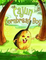 Cajunský kukuričný chlieb - The Cajun Cornbread Boy