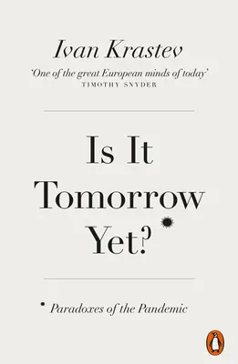 Už je zajtra? - Paradoxy pandémie - Is It Tomorrow Yet? - Paradoxes of the Pandemic