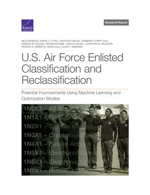 Zaradenie a preradenie do kategórie vojenského letectva USA: Potenciálne zlepšenia pomocou strojového učenia a optimalizačných modelov - U.S. Air Force Enlisted Classification and Reclassification: Potential Improvements Using Machine Learning and Optimization Models