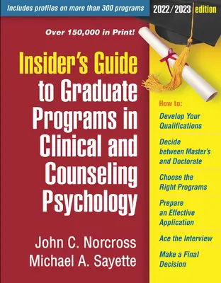 Sprievodca zasvätenými osobami po postgraduálnych programoch v klinickej a poradenskej psychológii: vydanie 2022/2023 - Insider's Guide to Graduate Programs in Clinical and Counseling Psychology: 2022/2023 Edition