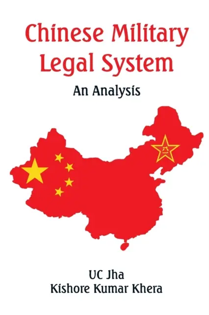 Čínsky vojenský právny systém: Analýza - Chinese Military Legal System: An Analysis
