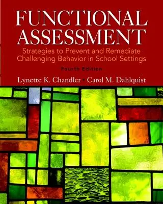 Funkčné hodnotenie: Stratégie na prevenciu a nápravu problémového správania v školskom prostredí, Pearson Etext with Loose-Leaf Version -- - Functional Assessment: Strategies to Prevent and Remediate Challenging Behavior in School Settings, Pearson Etext with Loose-Leaf Version --