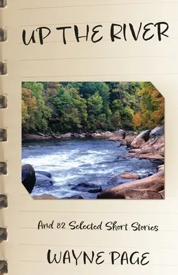 Proti prúdu rieky: A 82 vybraných poviedok - Up the River: And 82 Selected Short Stories