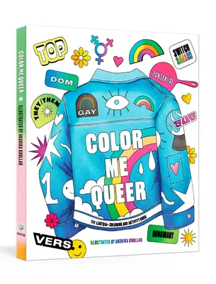 Vyfarbi ma, Queer: Kniha aktivít a vyfarbovačiek pre LGBTQ+ - Color Me Queer: The LGBTQ+ Coloring and Activity Book
