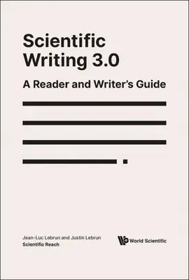 Vedecké písanie 3.0: Príručka pre čitateľa a pisateľa - Scientific Writing 3.0: A Reader and Writer's Guide