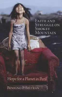 Viera a boj na Smokey Mountain: nádej pre ohrozenú planétu - Faith and Struggle on Smokey Mountain: Hope for a Planet in Peril