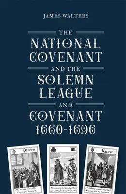 Národná zmluva a slávnostná liga a zmluva, 1660-1696 - The National Covenant and the Solemn League and Covenant, 1660-1696