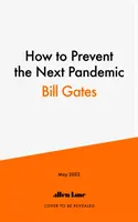 Ako zabrániť ďalšej pandémii - How to Prevent the Next Pandemic