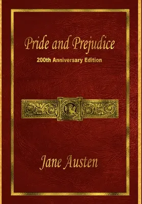 Pýcha a predsudok: vydanie k 200. výročiu - Pride and Prejudice: 200th Anniversary Edition