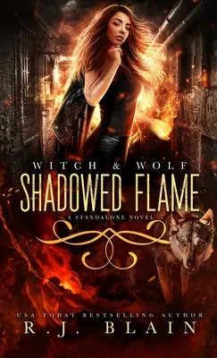 Tieňový plameň: Čarodejnica a vlk samostatný román - Shadowed Flame: A Witch & Wolf Standalone Novel
