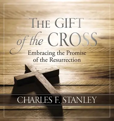 Dar kríža: Dar kríža: prijať prísľub vzkriesenia - The Gift of the Cross: Embracing the Promise of the Resurrection