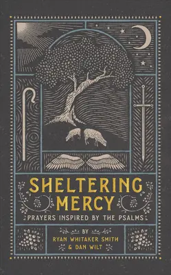 Prístrešie milosrdenstva: Modlitby inšpirované žalmami - Sheltering Mercy: Prayers Inspired by the Psalms