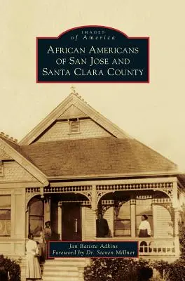 Afroameričania z okresu San Jose a Santa Clara - African Americans of San Jose and Santa Clara County