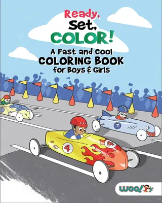 Pripraviť, vyfarbiť, vyfarbiť! rýchla a pohodová omaľovánka pre chlapcov a dievčatá: (Omaľovánky pre deti) - Ready, Set, Color! a Fast and Cool Coloring Book for Boys & Girls: (Coloring Pages for Kids)