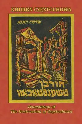 Preklad knihy Zničenie Czenstochowa (Cz Stochowa, Poľsko) - Translation of the Destruction of Czenstochow (Cz Stochowa, Poland)