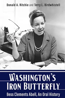 Washingtonský železný motýľ: Bess Clements Abellová, orálna história - Washington's Iron Butterfly: Bess Clements Abell, an Oral History